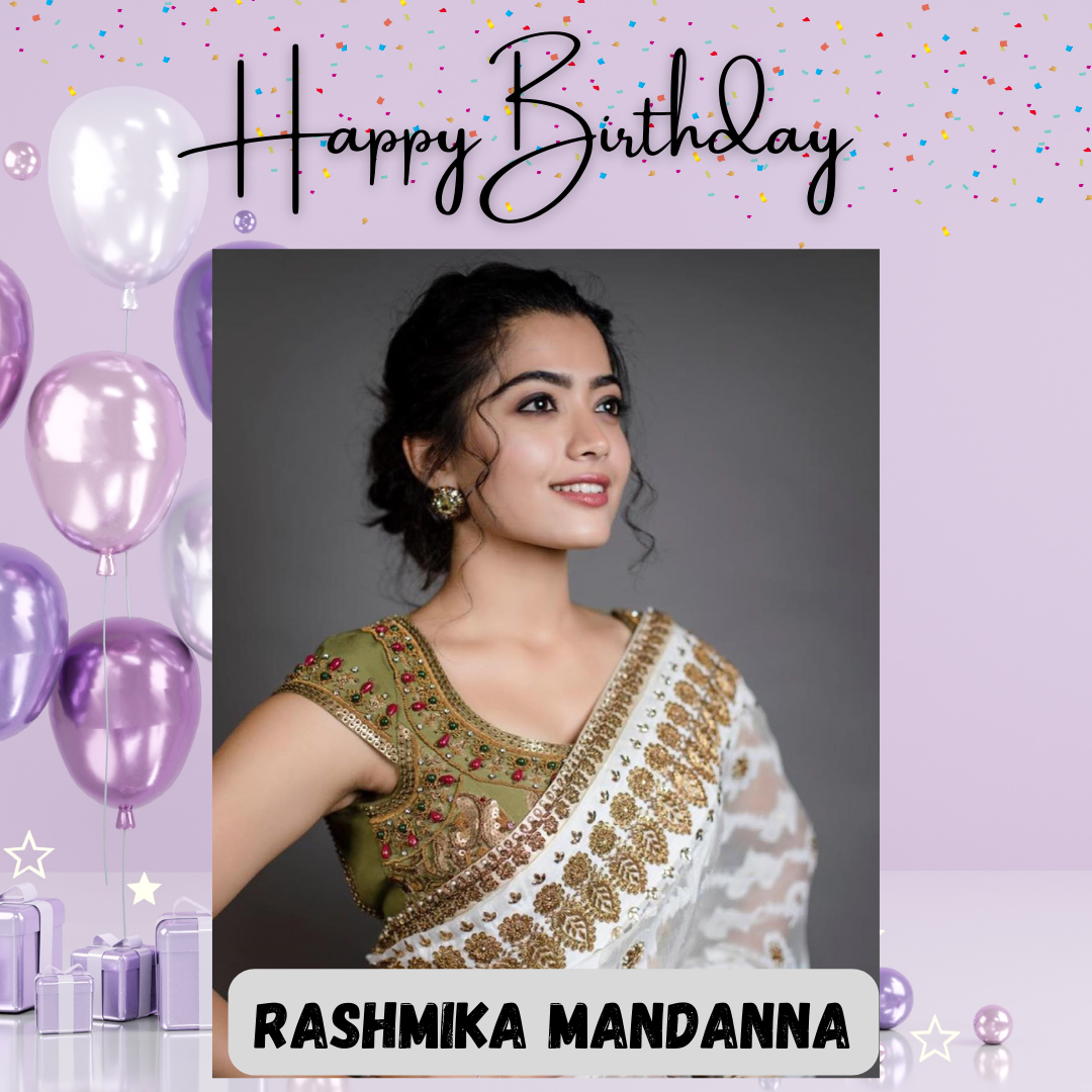 Happy Birthday Rashmika Mandanna - Navtarang